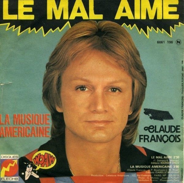 Claude Francois Le Mal Aimé Paroles claude francois